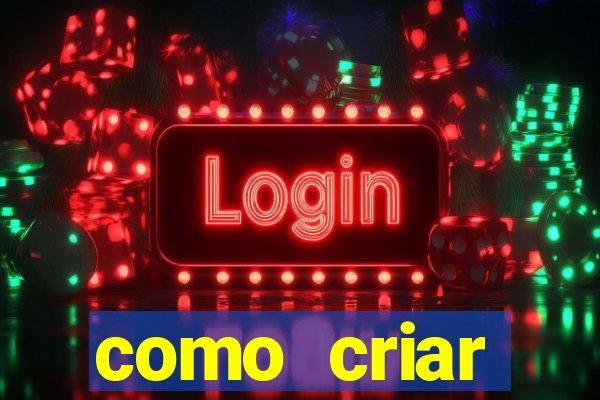 como criar plataforma do tigre